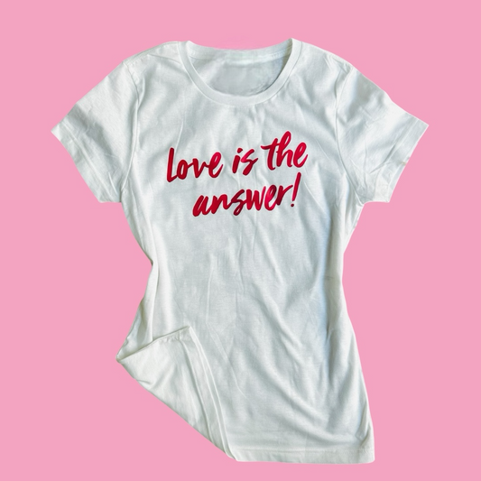 T Shirt Love is the answer