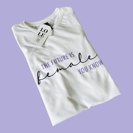 T Shirt The Future is Female