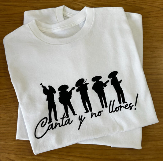 T Shirt Canta y no llores