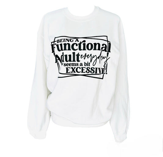 Sudadera Being a functional adult