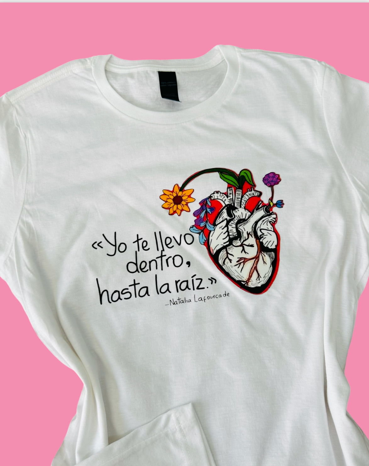 T- Shirt Yo te llevo dentro, hasta la raíz 💕