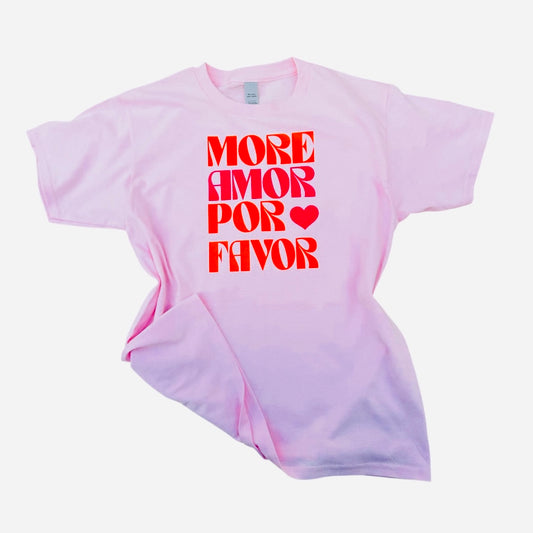 T Shirt More Amor Por favor
