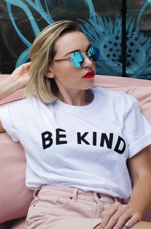 T Shiry Be Kind