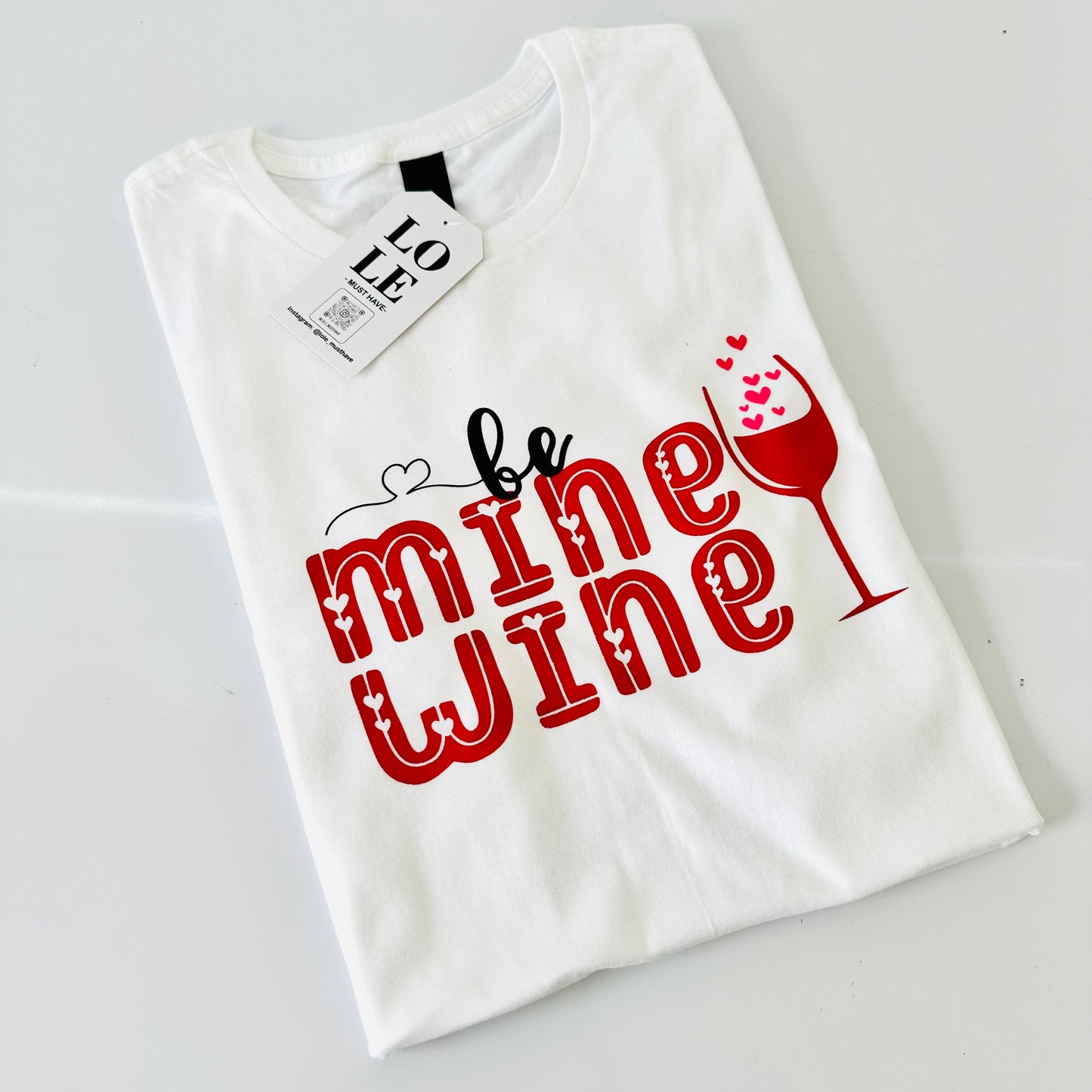 T Shirt Be Mine Wine