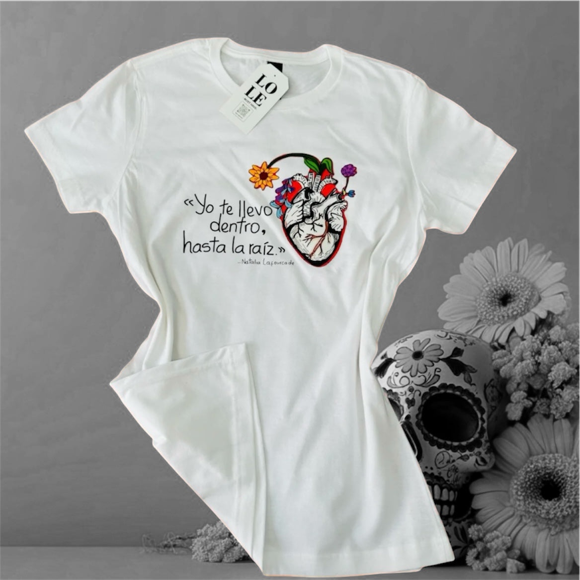 T- Shirt Yo te llevo dentro, hasta la raíz 💕