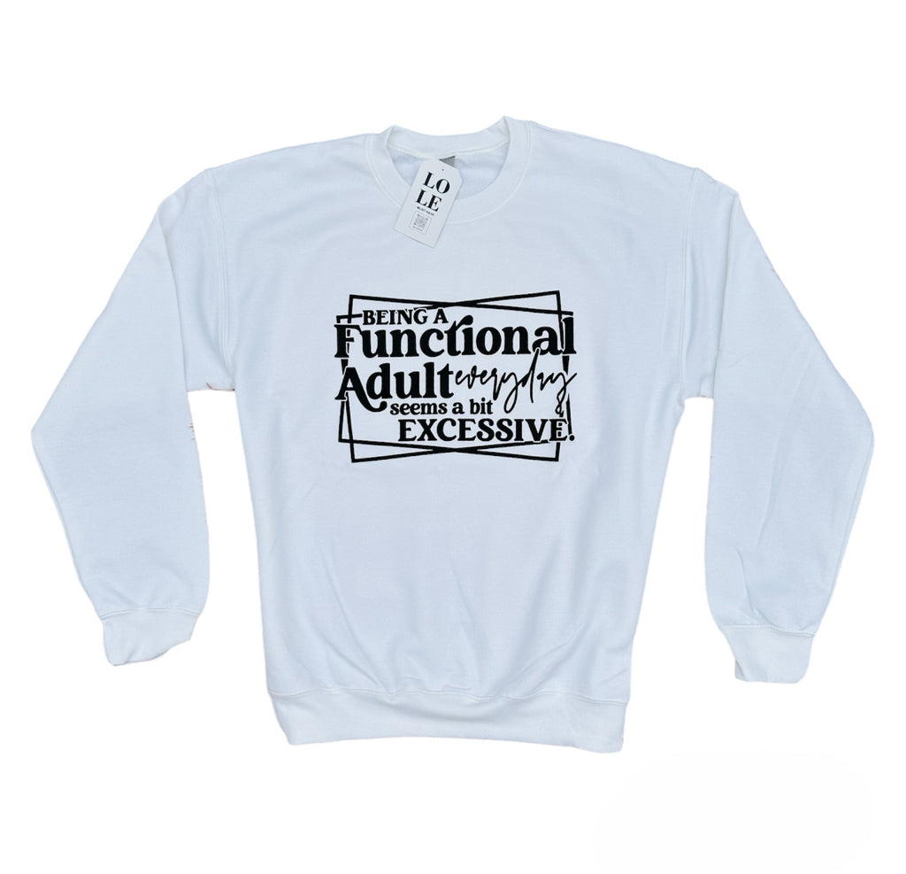 Sudadera Being a functional adult