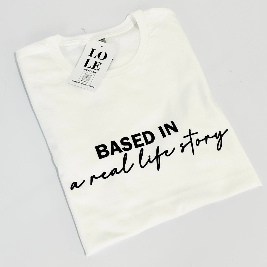 T Shirt Based in a real life story